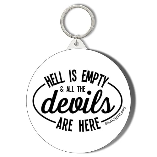 Gift Insanity White Humour - Shakespeare - Hell Is Empty And All The Devils Are Here 45Mm Short Chain Mirror Keyring