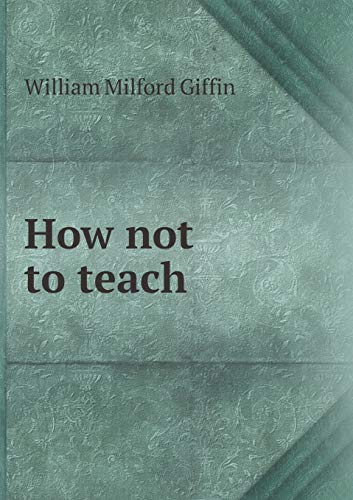 How not to teach 5519254656 Book Cover