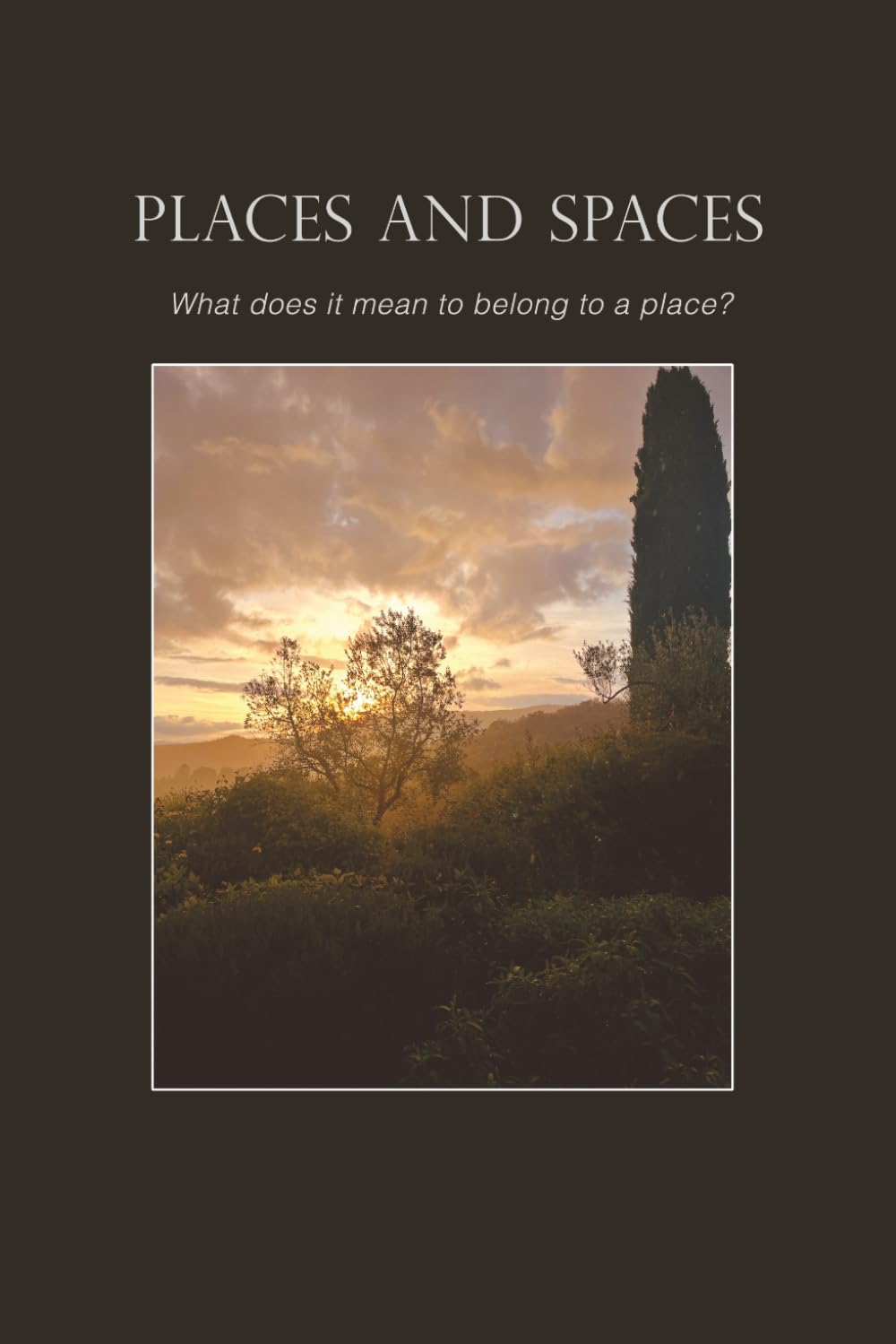 Places and Spaces: What does it mean to belong to a place?