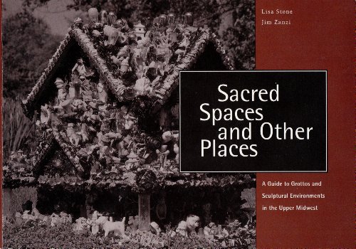 Sacred Spaces & Other Places: A Guide to Grotto... 0963781715 Book Cover