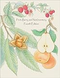 Fruit, Berry and Nut Inventory, 4th edition: An Inventory of Nursery Catalogs and Websites Listing Fruit, Berry and Nut Varieties by Mail Order in the United States