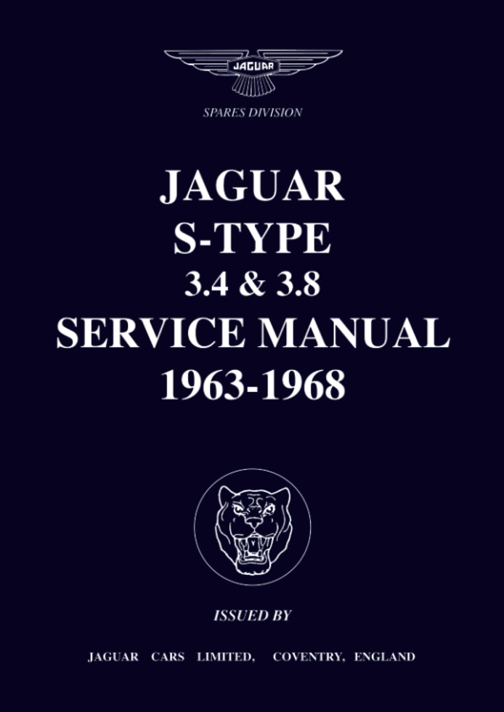 Jaguar S-Type 3.4 & 3.8 Service Manual 1963-1968: Publication No. J34 (Official Workshop Manuals)