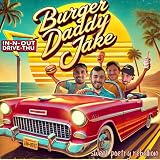 burger daddy jake