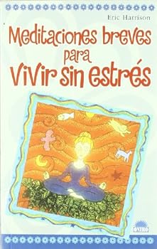 Paperback Meditaciones breves para vivir sin estres / Meditations Short to Live Without Stress (Spanish Edition) [Spanish] Book