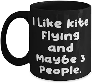 Best Kite Flying 11oz 15oz Mug, I Like Kite Flying and Maybe 3 People, Present For Friends, Surprise Gifts From Friends, Kite flying birthday party, Kite flying birthday present, Kite flying