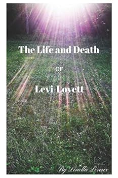 Paperback The Life and Death of Levi Lovett Book