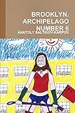 Brooklyn. Archipelago Number 6