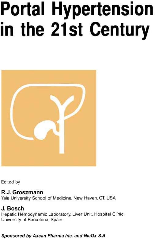 Portal Hypertension in the 21st Century: The proceedings of a symposium sponsored by Axcan Pharma Inc. and NicOx S.A., held in Montrél, Canada, April 2–4, 2004