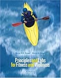 Principles And Labs For Fitness And Wellness with infotrac