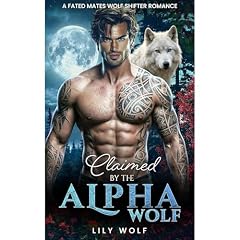 Claimed by the Alpha Wolf Audiobook By Lily Wolf cover art