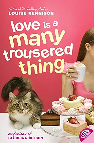Love Is a Many Trousered Thing (Confessions of Georgia Nicolson, Book 8)