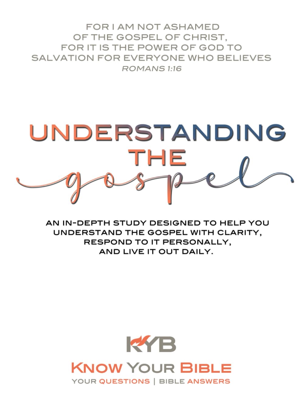 Understanding the Gospel: A Companion Devotional Workbook for KYBs "Understanding the Gospel" Video Series