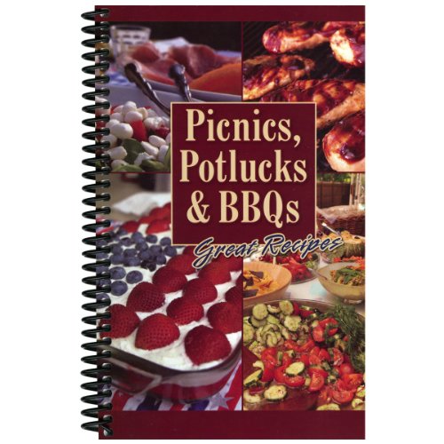 Picnics, Potlucks & BBQ's: Great Recipes