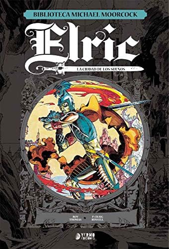 Elric, La Ciudad De Los Sueños (Biblioteca Michael Moorcock 3)