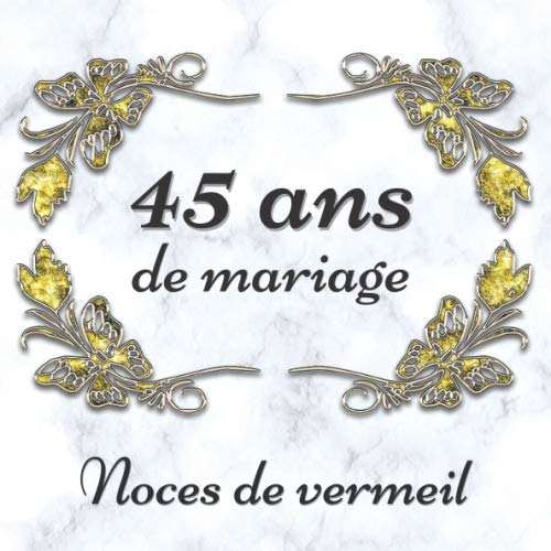 45 ans de mariage Noces de vermeil Livre d’or personnalisé Anniversaire de mariage 72 pages