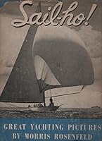 Sail-ho!: Great yachting pictures; a U.S. camera book B0007EHP7K Book Cover