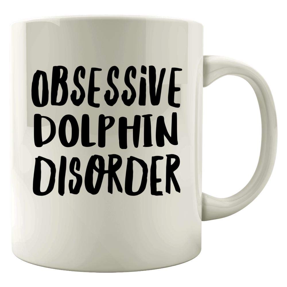 Obsessive Dolphin Disorder - Funny Ocean Gift - mammal design whale Animal - Mug