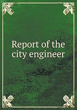 Paperback Report of the city engineer Book