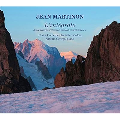 Jean Martinon, l'Int&eacute;grale de la musique de chambre pour violon et piano et pour violon seul