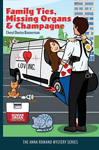 Family Ties, Missing Organs, & Champagne (Anna Romano Mystery)