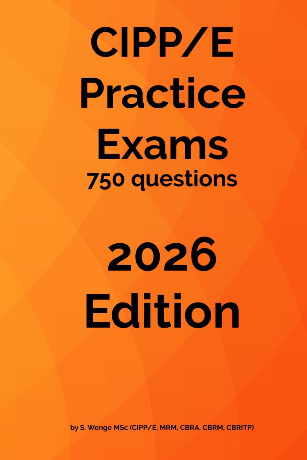 CIPP/E Exam prep 2026: Exam questions and answers only