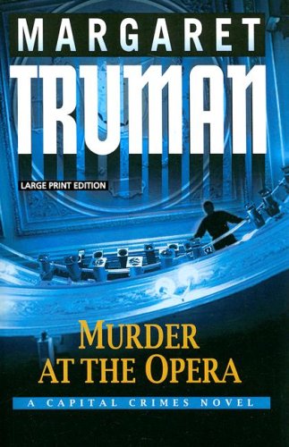 Murder at the Opera (A Capital Crimes Novel)