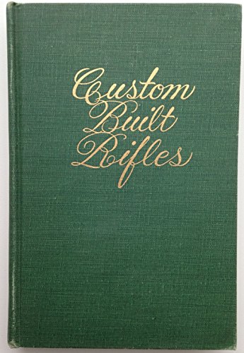 Custom built rifles (NRA library book) B0007EIM5E Book Cover