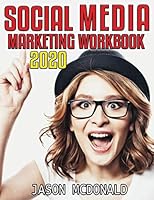 Social Media Marketing Workbook: How to Use Social Media for Business (Teacher's Edition) (2020 Updated Edition) 1653894253 Book Cover
