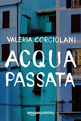 Acqua passata (La colf e l'ispettore Vol. 1)