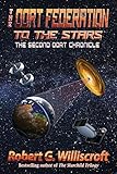 The Oort Federation: To the Stars: The Second Oort Chronicle