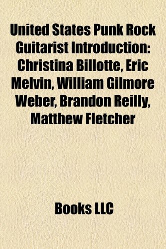 United States Punk Rock Guitarist Introduction: Christina Billotte, Eric Melvin, William Gilmore Weber, Brandon Reilly, Matthew Fletcher