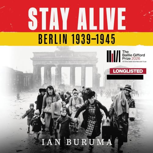 Couverture de Stay Alive: Berlin, 1939&ndash;1945