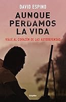 Aunque Perdamos La Vida 6073142587 Book Cover