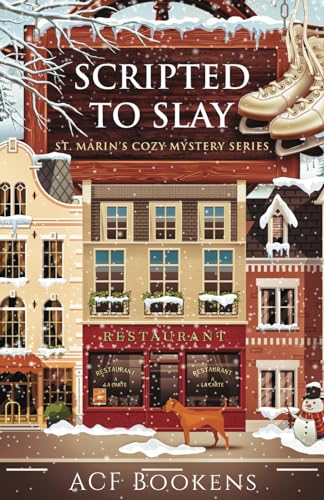 Scripted To Slay (St. Marin's Cozy Mystery Series)