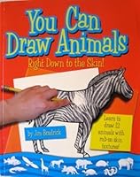 You Can Draw Animals Right Down to the Skin 0439424674 Book Cover