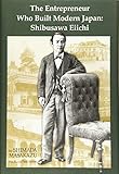 英文 Entrepreneur Who Built Modern Japan:Shibusawa Eiichi 渋沢栄一社会企業家の先駆者 (JAPAN LIBRARY)