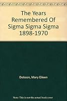 The Years Remembered of Sigma Sigma Sigma B000VBQ1UG Book Cover