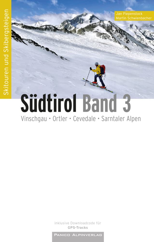 Skitourenführer Südtirol Band 3: Vinschgau, Ortler, Cevedale, Sarntaler Alpen