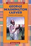  George Washington Carver: Scientist and Inventor (African-American Biographies)
