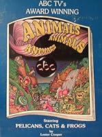 Animals, Animals, Animals: Pelicans, Cats and Frogs (His Animals, animals, animals ; no. 1) B001R83KUQ Book Cover
