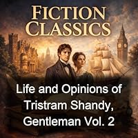 Life and Opinions of Tristram Shandy, Gentleman Vol. 2