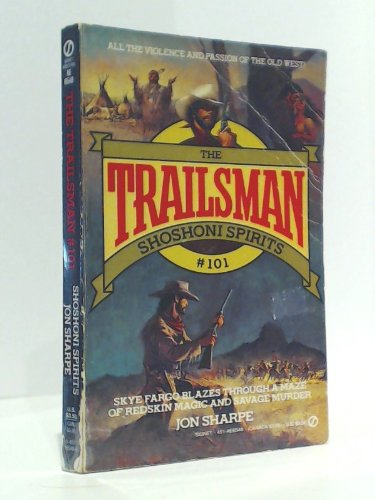 Shoshoni Spirits (The Trailsman #101)