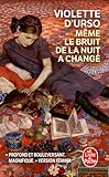 Même le bruit de la nuit a changé