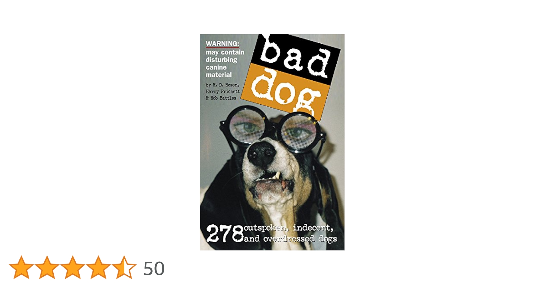 Amazon | Bad Dog: 278 Outspoken, Indecent, and Overdressed