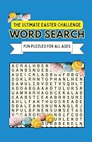 The Ultimate Easter Challenge: Word search B0F5QH2CXV Book Cover