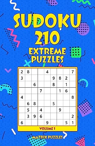 Sudoku: 210 Extreme Puzzles (210 Sudoku 9x9 Puzzles: Extreme)