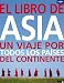 El libro de Asia (Viaje y aventura) - Lonely Planet Publications