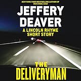 The Deliveryman: A Lincoln Rhyme Short Story