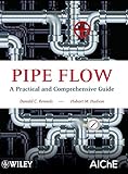 Pipe Flow: A Practical and Comprehensive Guide