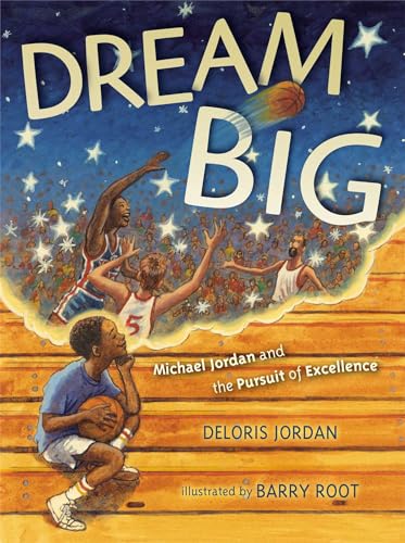 Image of Dream Big: Michael Jordan and the Pursuit of Excellence